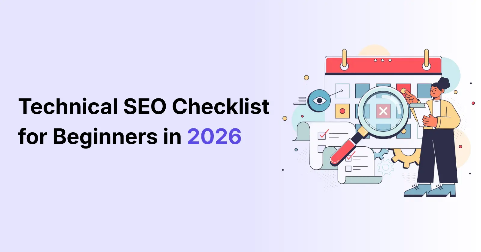 Technical SEO Checklist for Beginners in 2026: Step-by-Step Guide